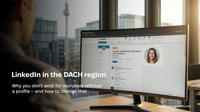 LinkedIn in the DACH Region: Why You Don't Exist for Recruiters Without a Profile – and How to Change That