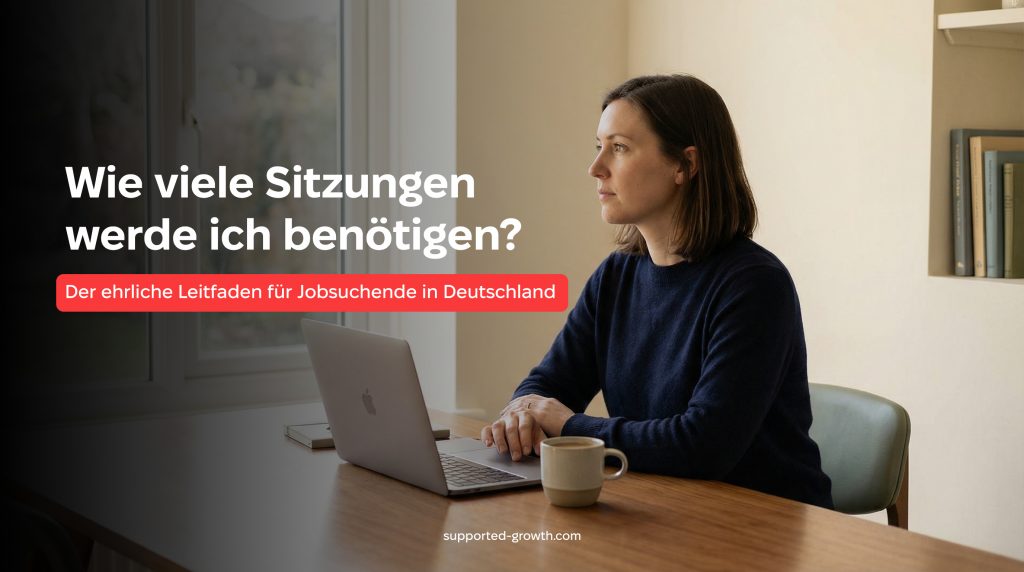 Wie viele Sitzungen brauche ich? Der ehrliche Leitfaden für Jobsuchende in Deutschland